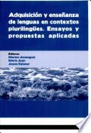 libro Adquisición Y Enseñanza De Lenguas En Contextos Plurilingües, Ensayos Y Propuestas Aplicadas